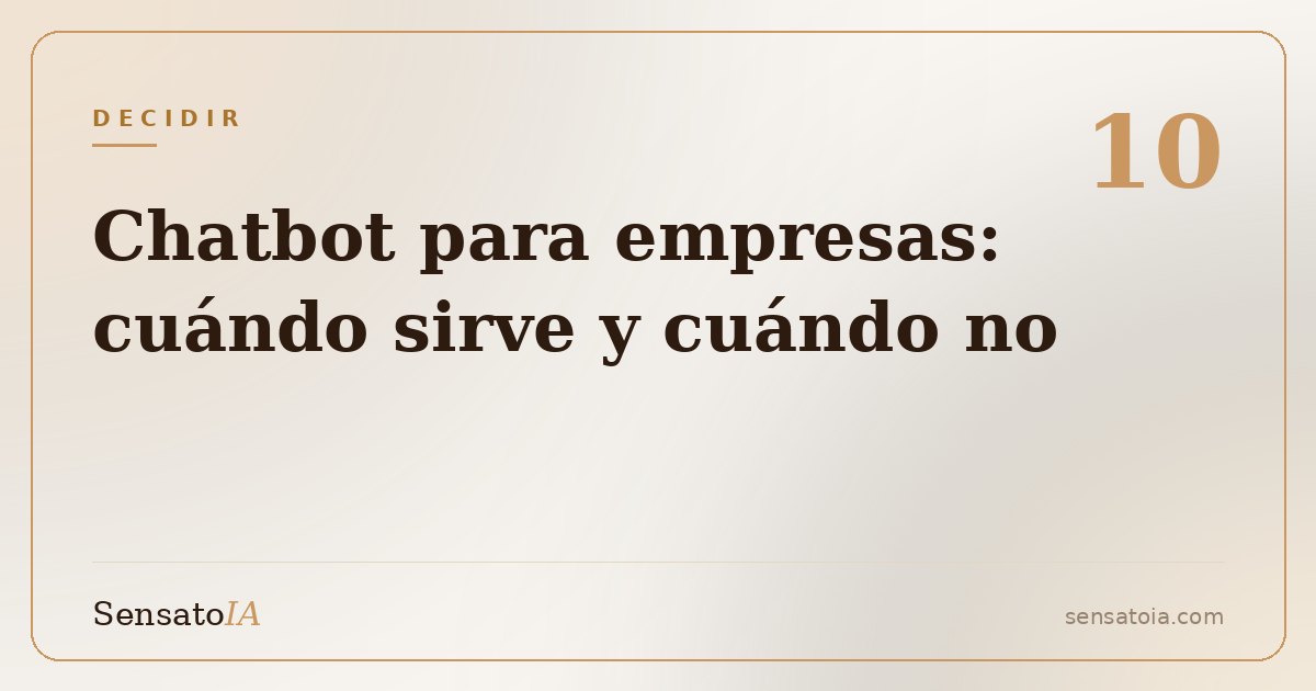 Chatbot para empresas: cuándo sirve y cuándo se queda corto